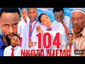 NYOTA NJEMA EP 104