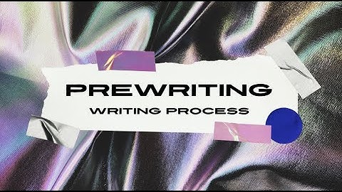 STEP 1: PREWRITING