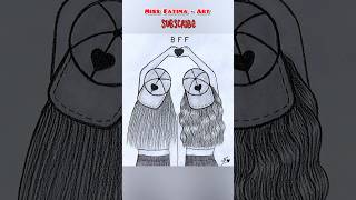 Bff Drawing #Shorts #Bff #Missfatimaart