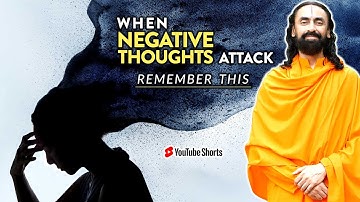 When Negative Thoughts Attack - REMEMBER THIS | Practice This Everyday | Swami Mukundananda #Shorts