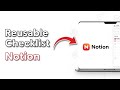 How to Create Easy Reusable Checklist in Notion?