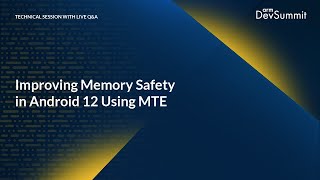Improving Memory Safety in Android 12 Using MTE