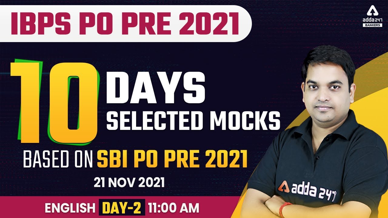 IBPS PO PRE 2021 | ENGLISH | 10 DAYS  10 SELECTED MOCKS  BASED ON SBI PO PRE 2021 | DAY #2
