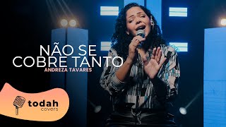 Andreza Tavares | Não se Cobre Tanto  [Cover Kailane Frauches]