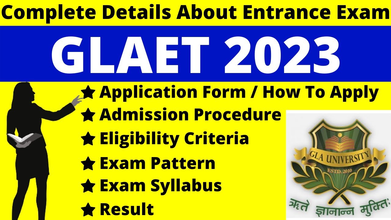 GLAET 2023 Full Details: Notification, Date, Application, Syllabus, Pattern, Eligibility, Admit Card