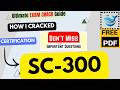 SC-300 | Exam Tutorial |🔥 IMPORTANT TOPICS 🔥| Microsoft Identity and Access Administrator | Free PDF