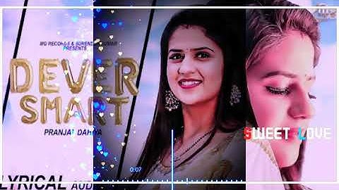 Devar Smart ( Lyrical Audio ) Pranjal Dahiya | Dev Kumar Deva | New Haryanvi Songs Haryanavi 2020