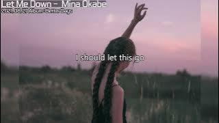 Let Me Down - Mina Okabe / Lyrics /