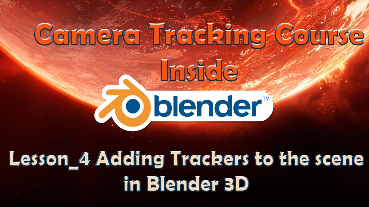 Lesson 4 | Adding Trackers to the scene in Blender 3D | Camera tracking ...