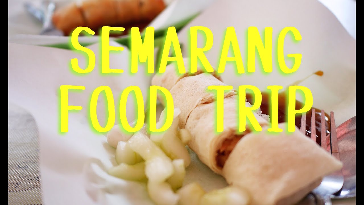 Food Trip: Semarang Street Food - YouTube