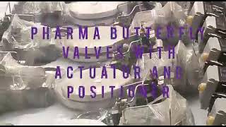 Aira actuator operated Pharma Butterfly valve