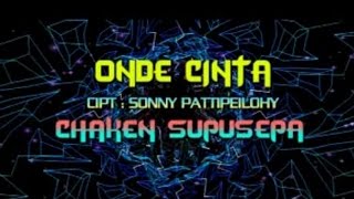 Chaken Supusepa - ONDE CINTA