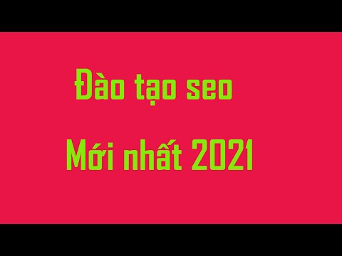 Đào tạo seo  website marketing online miễn phí mới nhất p1(2021)