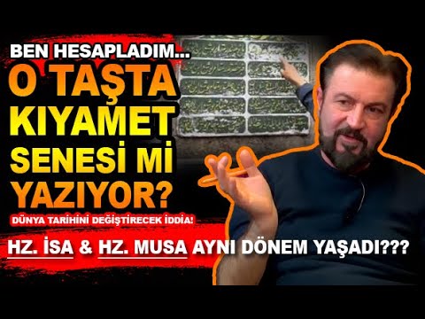 Kıyametin Senesi O Taşta Yazıyor mu? Hz. İSA VE Hz MUSA aynı dönemde mi yaşadı? - Serhat Ahmet TAN