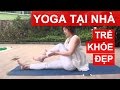 Yoga 30 ngyti nh tr khe p cng nguyn hiu yoga