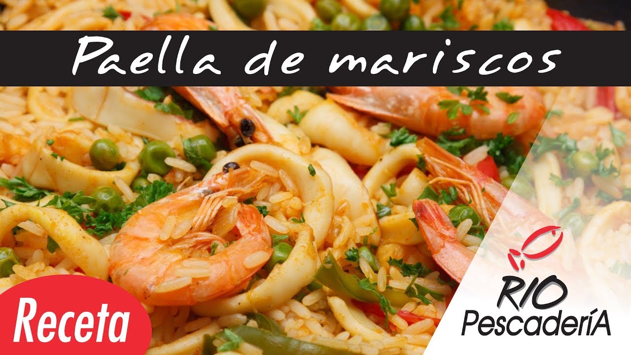 Receta para PAELLA de mariscos Rio Pescaderia YouTube
