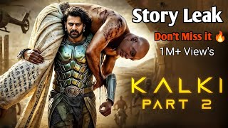 Kalki Part 2 Story Leak In Telugu | Kalki 2 Full Movie In Telugu | Kalki 2 Trailer | Expected Story