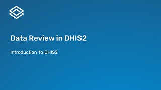 1.1.2 Introduction to DHIS2 – Data Review in DHIS2 screenshot 2