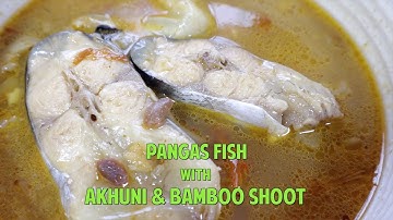 How to Cook Fish with Bamboo Shoot & Akhuni  | Northeast Indian Recipes | Pangas Fish Recipe