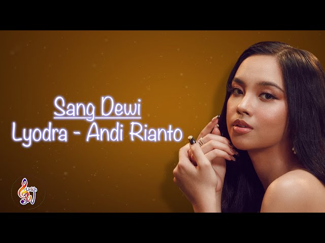 Sang Dewi - Lyodra ft. Andi Rianto (Lirik Lagu) class=