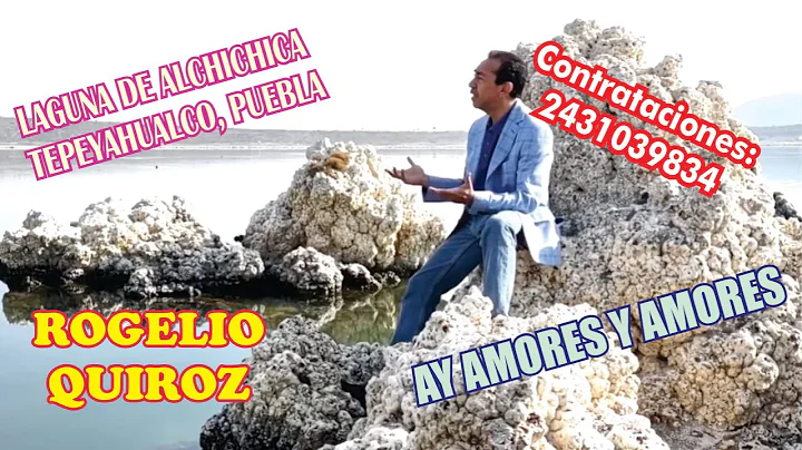 Rogelio Quiroz "Hay amores... y amores"