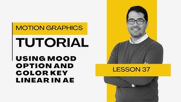 Using Mood Option and Color Key Linear Effect in After Effects | Lesson 37 | Motion Graphics Course
