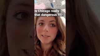 Is Chicago really that dangerous??