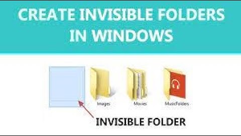 how to create invisible folder on windows 7 8 10 in 2 minute
