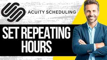 How to Set Repeating Hours in Acuity Scheduling