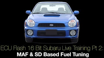 Ecu Flash 16 Bit Subaru Live Training Part 2: MAF & SD Based Fuel Tuning | Evans Performance Academy
