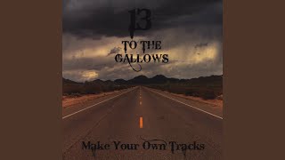 Watch 13 To The Gallows California Sun video