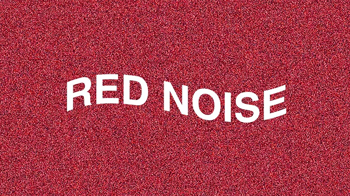 1 hour RED NOISE + 11 min FADE TO SILENCE (black screen)