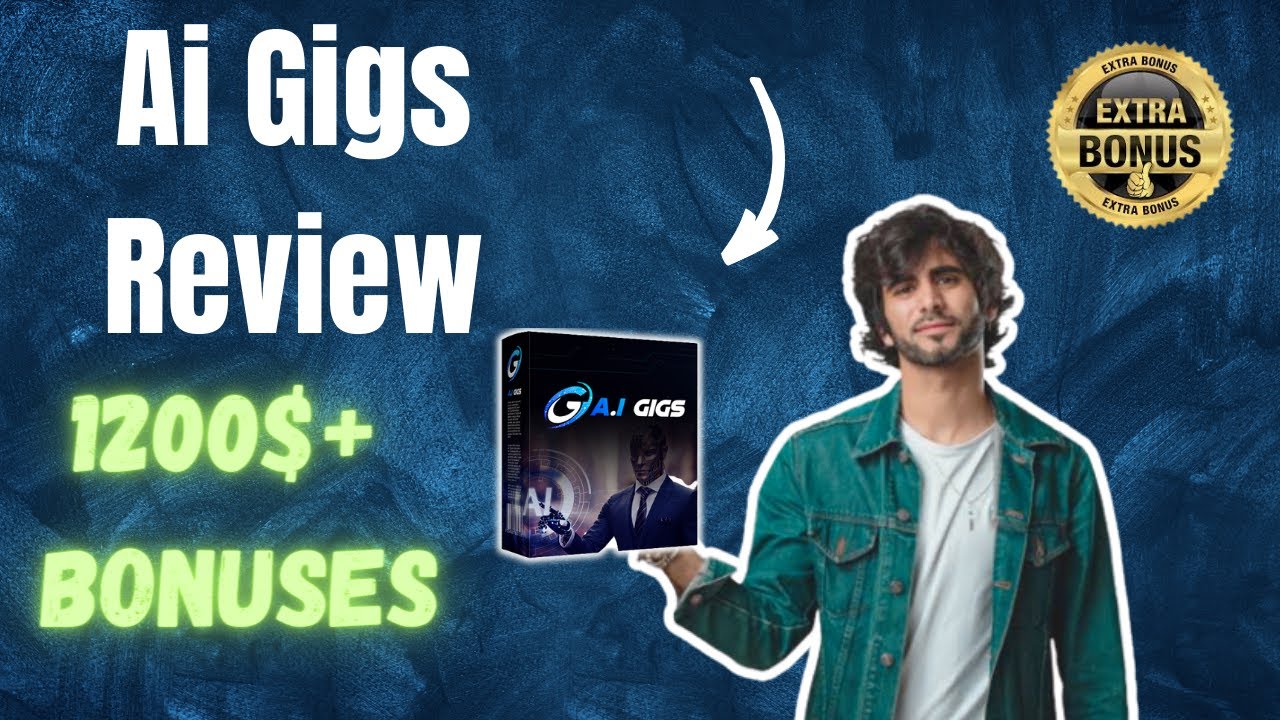 AI Gigs Review Exclusive Bonus Package Only Here