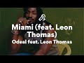 Odeal Feat Leon Thomas Miami Lyrics
