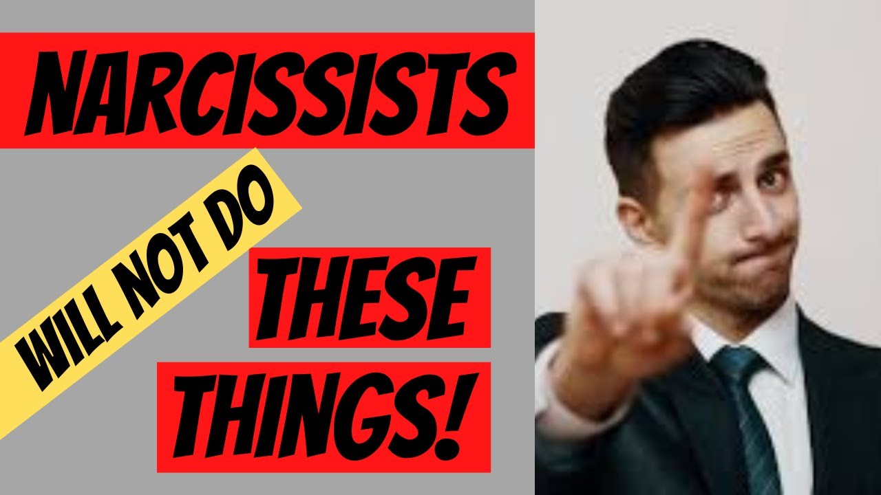 Things Narcissists Won't Do - YouTube