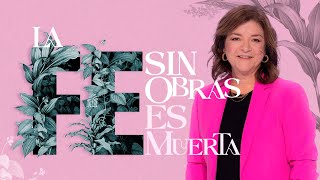 La fe sin obras es muerta - Claudia Reyes | Prédicas Cristianas by El Lugar de Su Presencia 9,763 views 1 month ago 36 minutes
