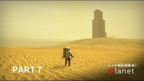 Lifeless Planet : Walkthrough Part 7 - No Commentary