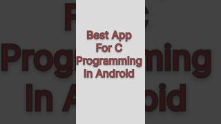Best App For C Programming In Android #cprogramming #viral #shorts #coderz
