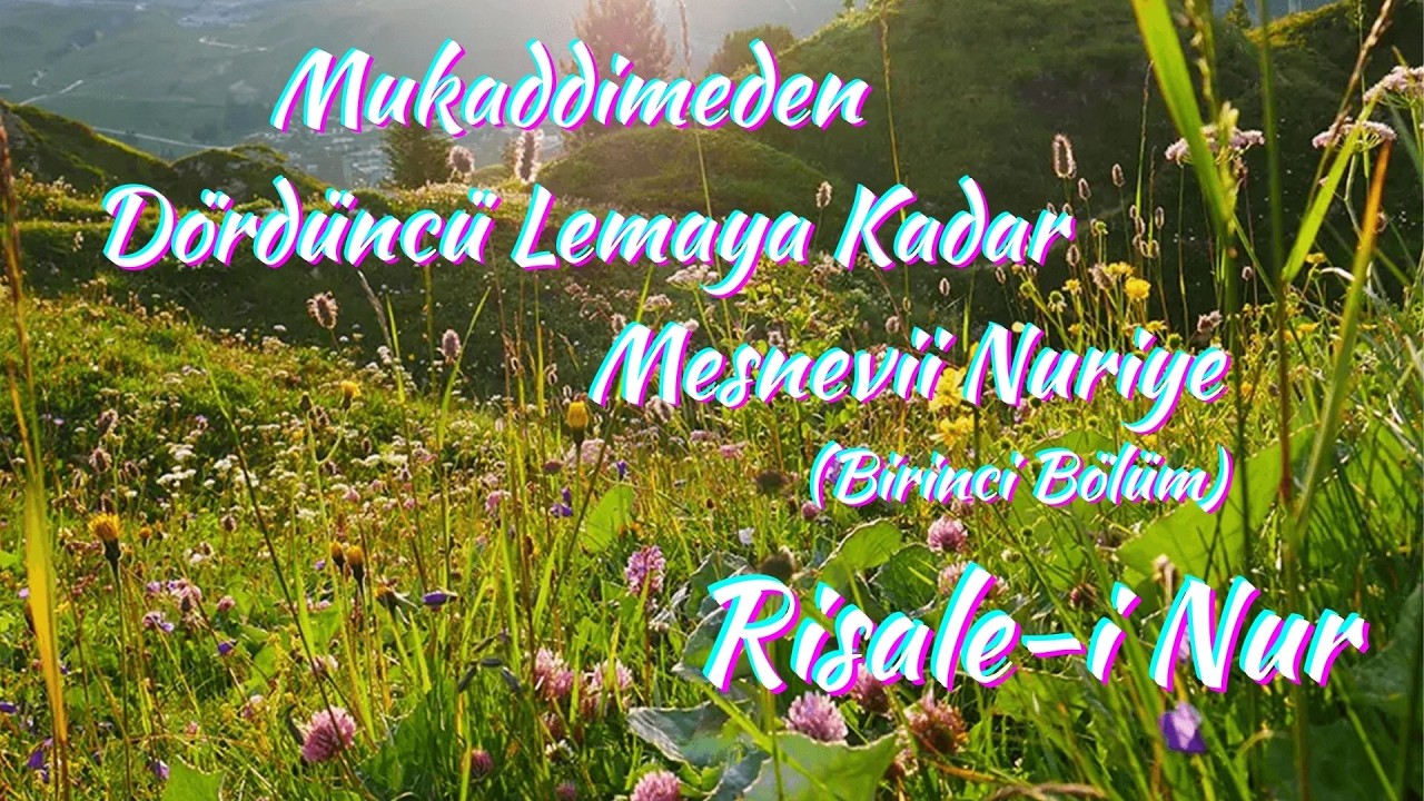 Mukaddimeden Dördüncü Lemaya Kadar, Mesnevi-i Nuriye