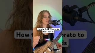 How To Add Vibrato To Your Bends