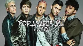 CNCO - Por Amarte Así [Letra - Lyric]