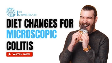 FOODS TO AVOID IN MICROSCOPIC COLITIS I INFLAMMATORY BOWEL DISEASE (IBD) I THE GRUMBLING GUT