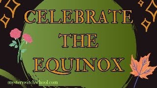 How to Celebrate the Equinox