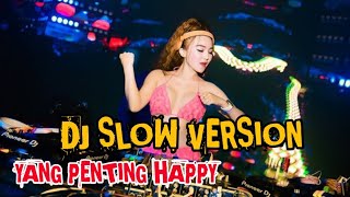 DJ SLOW VERSION ❗ YANG PETING HAPPY 🎧 #nocopyrightmusic  #djtiktok #dangdut