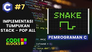 [PART 7] Stack POP ALL Function | SNAKE GAME in C/C++