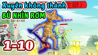 Xuyên không thành bù nhìn rơm trong game, tôi tiến hóa không ngừng  - Tập 1-10 | Gấu Bựa Official