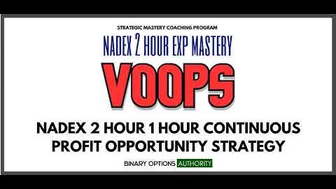 VOOPS NADEX 2 Hour 1 Hour Cash Flow Strategy & System More Info