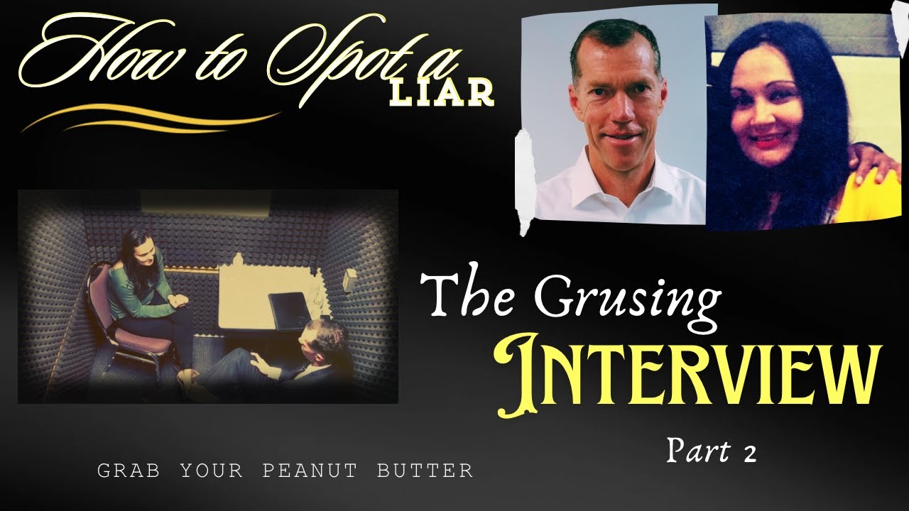 How to Spot a Liar: The Grusing Interview Part 2 - YouTube