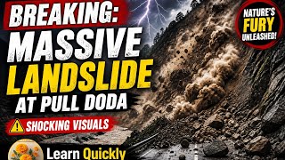 BREAKING: Massive Landslide at Pull Doda | Shocking Visuals 