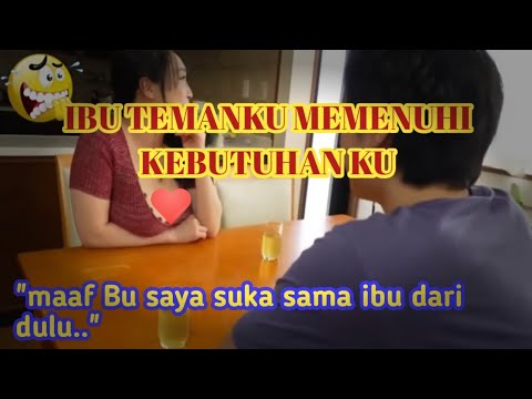 Ibu Temanku || Cerita Romantis.